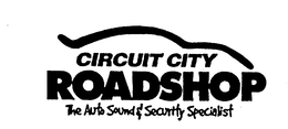 CIRCUIT CITY ROADSHOP THE AUTO SOUND & SECURITY SPECIALIST trademark