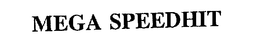 MEGA SPEEDHIT trademark