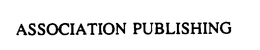 ASSOCIATION PUBLISHING STRATEGIES FOR EXCELLENCE PUBLISHED BY SNAP trademark