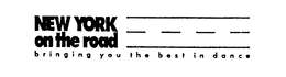 NEW YORK ON THE ROAD BRINGING YOU THE BEST IN DANCE trademark