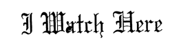 I WATCH HERE trademark