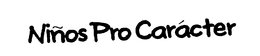 NINOS PRO CARACTER trademark