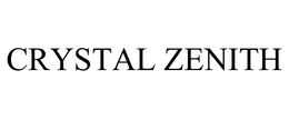 CRYSTAL ZENITH trademark