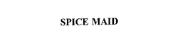 SPICE MAID trademark