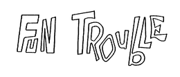 FUN TROUBLE trademark