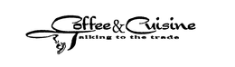COFFEE & CUISINE TALKING TO THE TRADE trademark