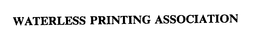 WATERLESS PRINTING ASSOCIATION trademark