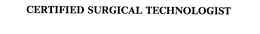 CERTIFIED SURGICAL TECHNOLOGIST trademark