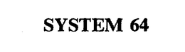 SYSTEM 64 trademark