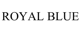 ROYAL BLUE trademark