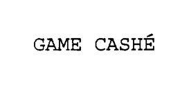 GAME CASHE trademark