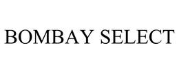 BOMBAY SELECT trademark