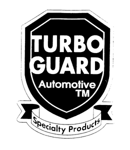 TURBO GUARD AUTOMOTIVE SPECIALTY PRODUCTS trademark
