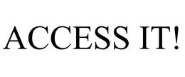 ACCESS IT! trademark