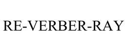 RE-VERBER-RAY trademark