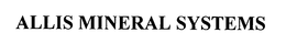 ALLIS MINERAL SYSTEMS trademark