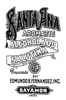 SANTA ANA AROMATIC ALCOHOLADO SALUTINA 87% ALCOHOL S.D.A. PREPARADO POR EDMUNDO B. FERNANDEZ, INC. BAYAMON trademark