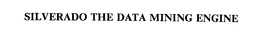 SILVERADO THE DATA MINING ENGINE trademark