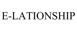 E-LATIONSHIP trademark