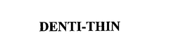 DENTI-THIN trademark