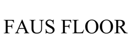 FAUS FLOOR trademark