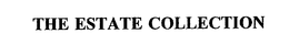 THE ESTATE COLLECTION trademark