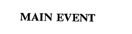 MAIN EVENT trademark