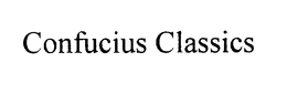 CONFUCIUS CLASSICS trademark