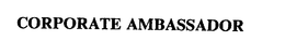 CORPORATE AMBASSADOR trademark