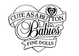 CUTE AS A BUTTON BABIES FINE DOLLS TW trademark
