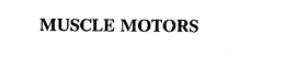 MUSCLE MOTORS trademark