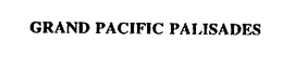 GRAND PACIFIC PALISADES trademark