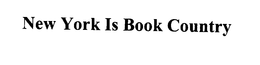 NEW YORK IS BOOK COUNTRY trademark