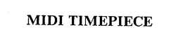 MIDI TIMEPIECE trademark