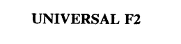 UNIVERSAL F2 trademark