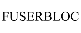 FUSERBLOC trademark