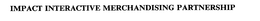 IMPACT INTERACTIVE MERCHANDISING PARTNERSHIP trademark