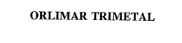 ORLIMAR TRIMETAL trademark