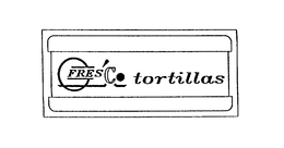 FRESCO TORTILLAS trademark