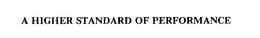 A HIGHER STANDARD OF PERFORMANCE trademark