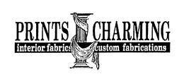 PRINTS CHARMING INTERIOR FABRICS CUSTOM FABRICATIONS trademark