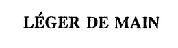 LEGER DE MAIN trademark