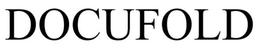DOCU-FOLD trademark