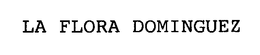 LA FLORA DOMINGUEZ trademark