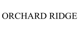 ORCHARD RIDGE trademark