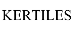 KERTILES trademark