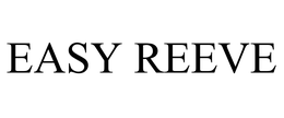 EASY REEVE trademark