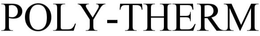 POLY-THERM trademark