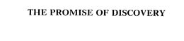 THE PROMISE OF DISCOVERY trademark