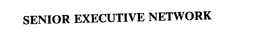 SENIOR EXECUTIVE NETWORK trademark